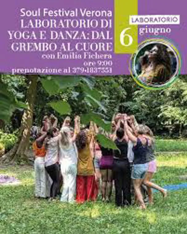 SOUL FESTIVAL - VILLA BURI A VERONA -  LABORATORIO DI YOGA E DANZA: DAL GREMBO AL CUORE