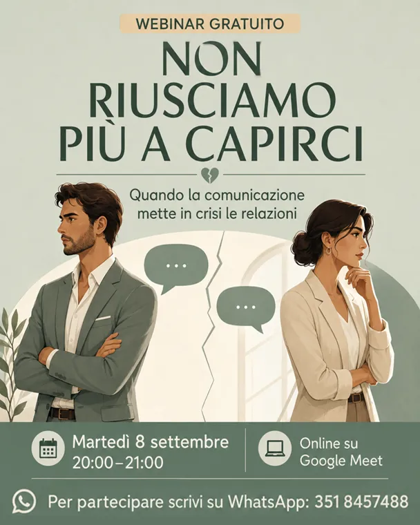 NON RIUSCIAMO PIÙ A CAPIRCI. Quando la comunicazione mette in crisi le relazioni. Webinar Online.